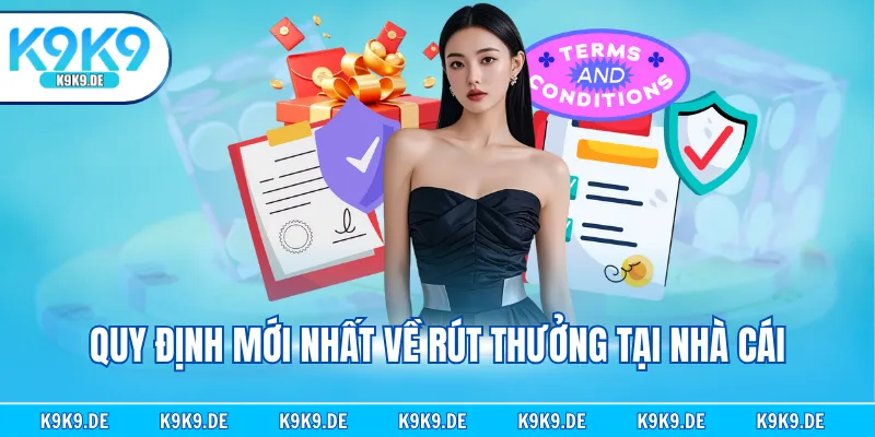 Quy định mới nhất về rút thưởng tại nhà cái